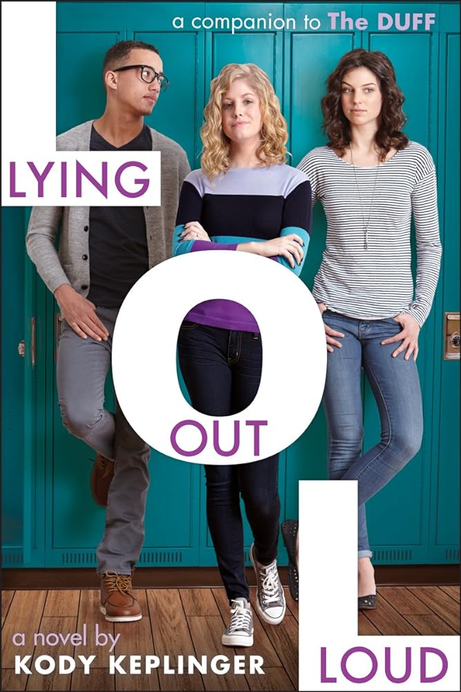 Lying Out Loud: A Companion to the DUFF: A Companion to The Duff - Jennifer & Ryan Books