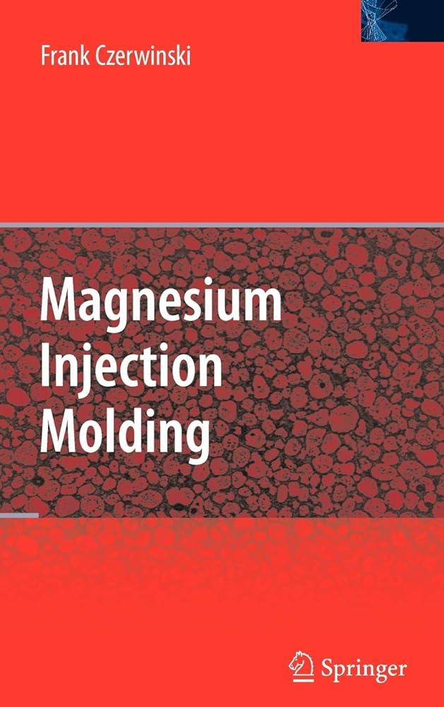 Magnesium Injection Molding - Jennifer & Ryan Books