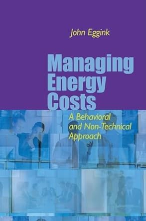 Managing Energy Costs: A Behavioral and Non - Technical Approach - Jennifer & Ryan Books