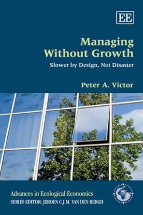 Managing Without Growth: Slower by Design, Not Disaster - Jennifer & Ryan Books