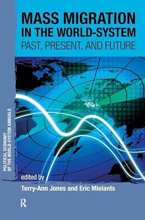 Mass Migration in the World - System: Past, Present, and Future - Jennifer & Ryan Books