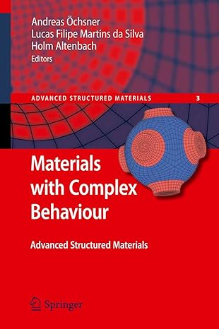 Material Behaviour Simulation Materials with Complex Behaviour: Modelling, Simulation, Testing, and ...