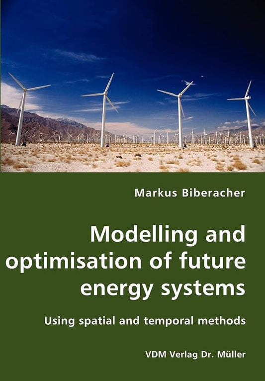 Modelling and optimisation of future energy systems - Jennifer & Ryan Books