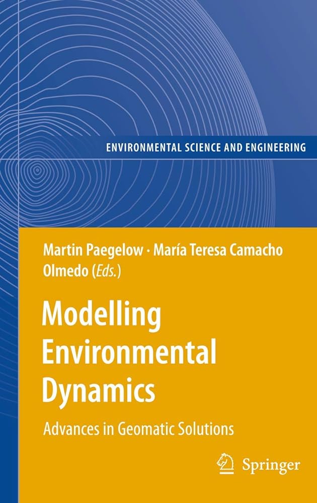 Modelling Environmental Dynamics: Advances in Geomatic Solutions - Jennifer & Ryan Books