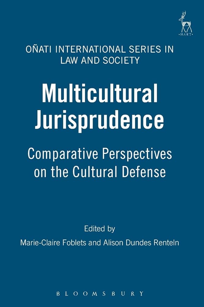 Multicultural Jurisprudence: Comparative Perspectives on the Cultural Defense - Jennifer & Ryan Books