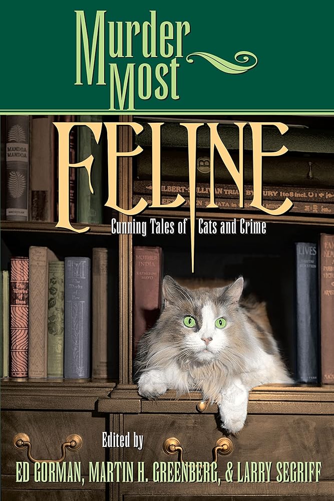 Murder Most Feline: Cunning Tales of Cats and Crime - Jennifer & Ryan Books