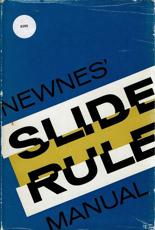 Newnes' Slide Rule Manual - Jennifer & Ryan Books