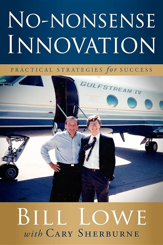 No - Nonsense Innovation: Practical Strategies for Success - Jennifer & Ryan Books