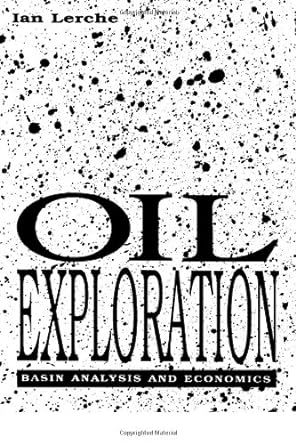 Oil Exploration: Basin Analysis and Economics - Jennifer & Ryan Books