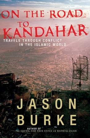 On the Road to Kandahar: Travels Through Conflict in the Islamic World - Jennifer & Ryan Books