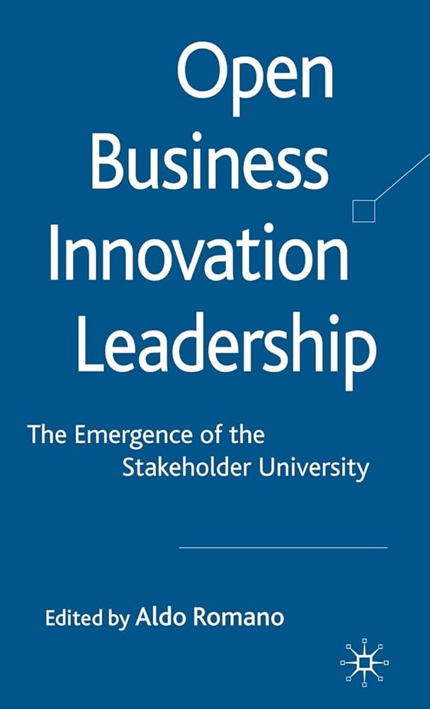 Open Business Innovation Leadership: The Emergence of the Stakeholder University - Jennifer & Ryan Books