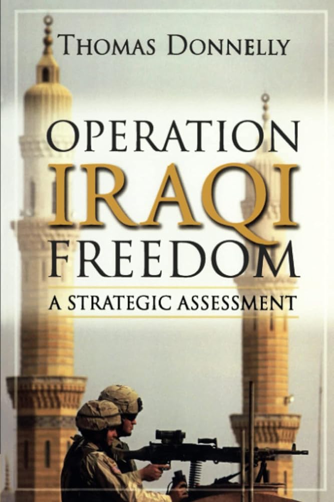 Operation Iraqi Freedom: A Strategic Assessment - Jennifer & Ryan Books