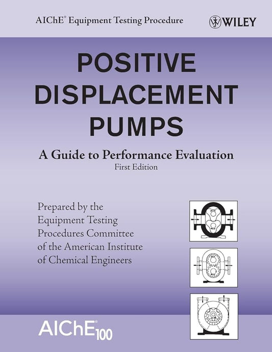 Positive Displacement Pumps: A Guide to Performance Evaluation - Jennifer & Ryan Books