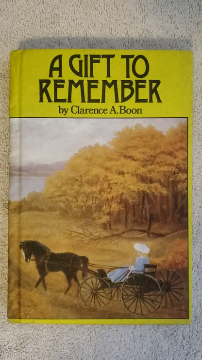 A Gift to Remember (Clarence A. Boon)