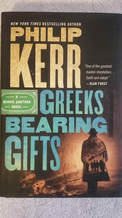 Greeks Bearing Gifts (A Bernie Gunther Novel)