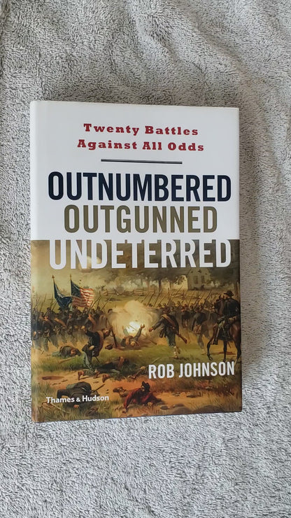 Outnumbered, Outgunned, Undeterred: Twenty Battles Against All Odds