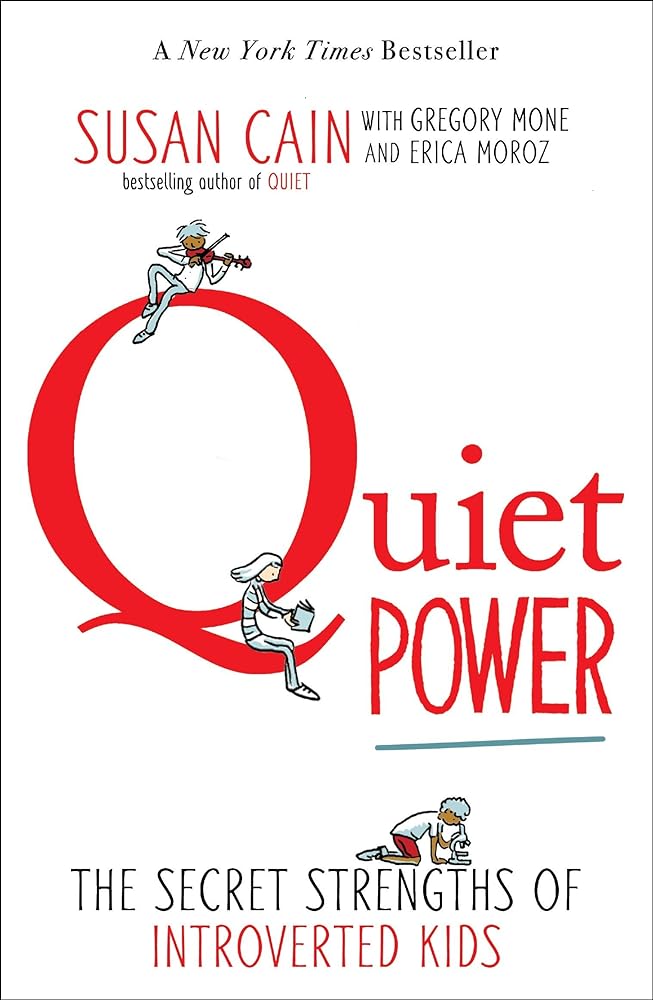 Quiet Power: The Secret Strengths of Introverted Kids - Jennifer & Ryan Books