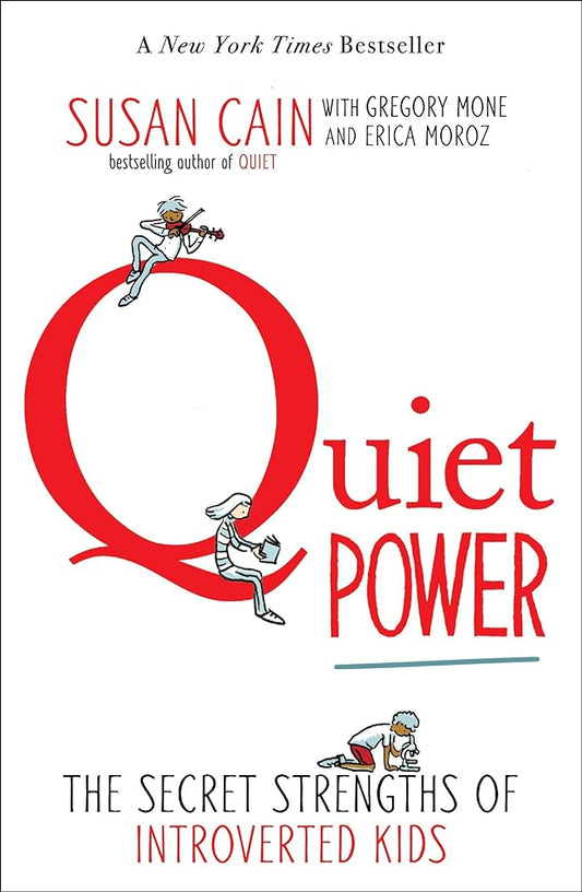 Quiet Power: The Secret Strengths of Introverted Kids - Jennifer & Ryan Books