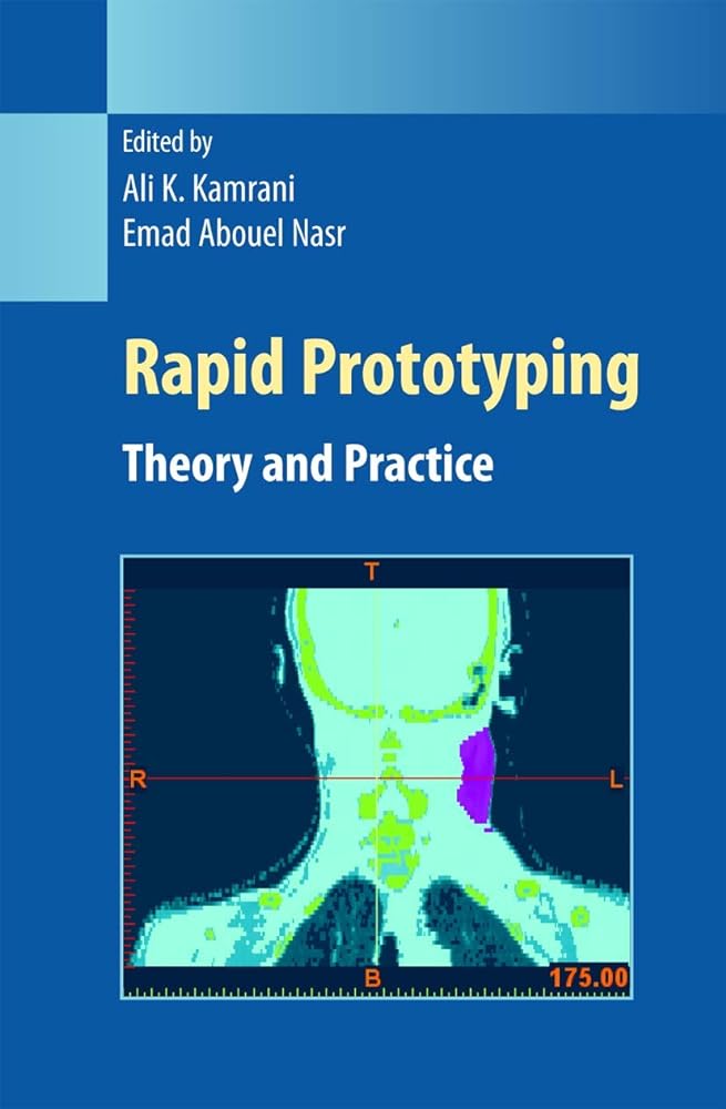 Rapid Prototyping: Theory and Practice - Jennifer & Ryan Books