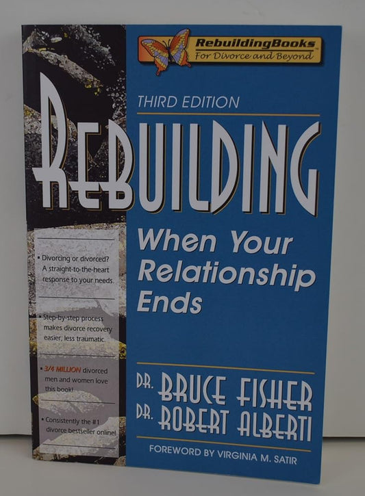 Rebuilding: When Your Relationship Ends, 3rd Edition (Rebuilding Books; For Divorce and Beyond) - Jennifer & Ryan Books