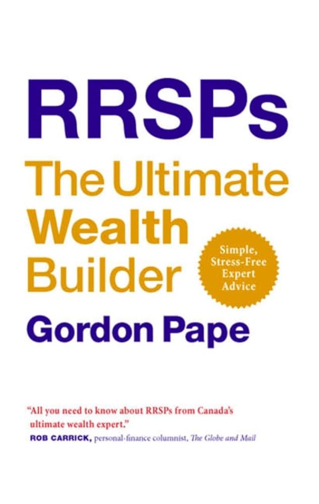 RRSPs: The Ultimate Wealth Builder - Jennifer & Ryan Books