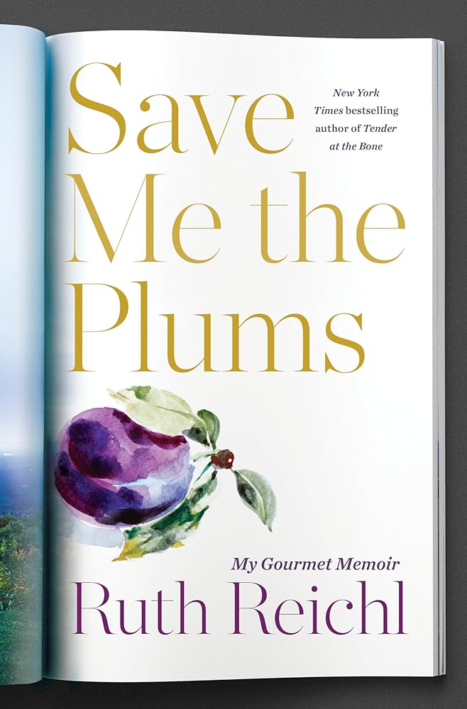 Save Me The Plums - My Gourmet Memoir - Jennifer & Ryan Books