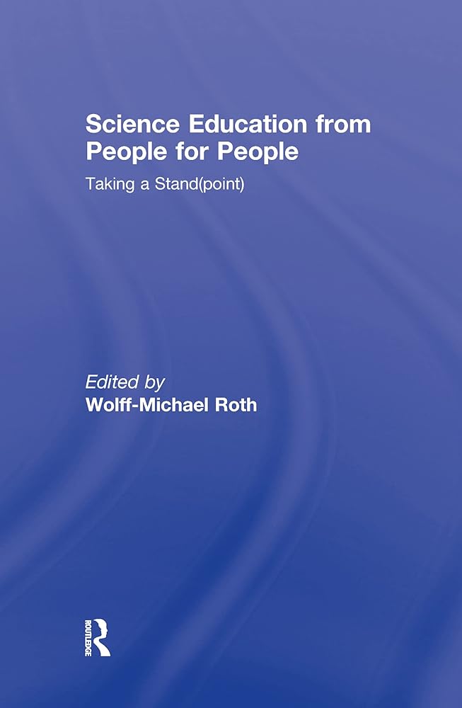 Science Education from People for People: Taking a Stand(point) - Jennifer & Ryan Books