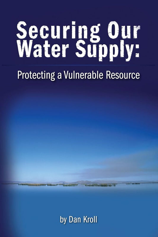 Securing Our Water Supply: Protecting a Vulnerable Resource - Jennifer & Ryan Books