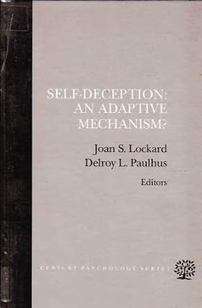 Self - Deception: An Adaptive Mechanism - Jennifer & Ryan Books