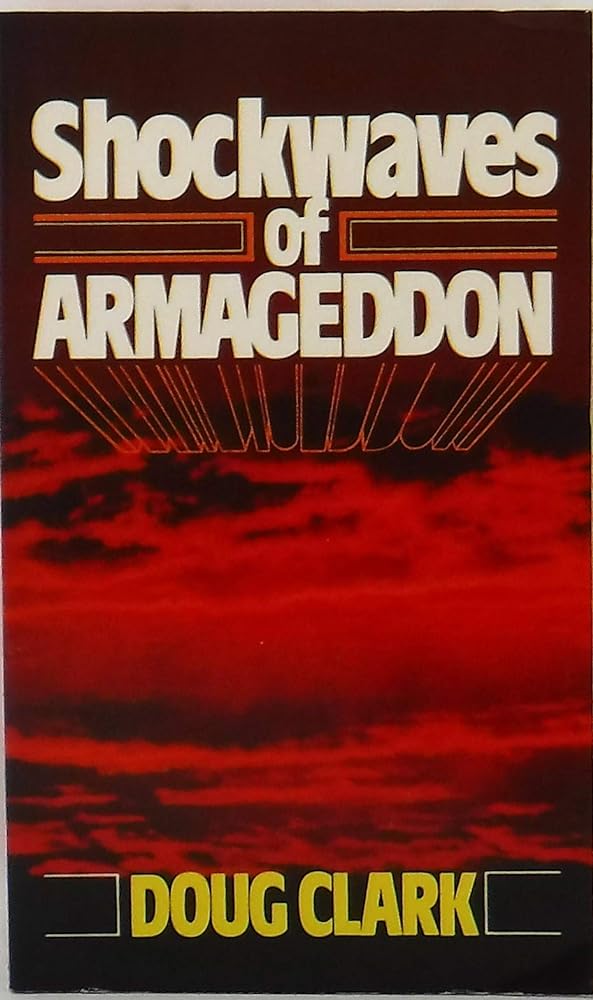 Shockwaves of Armageddon by Doug Clark (1982 - 05 - 03) - Jennifer & Ryan Books