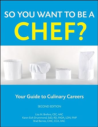 So You Want to Be a Chef?: Your Guide to Culinary Careers - Jennifer & Ryan Books