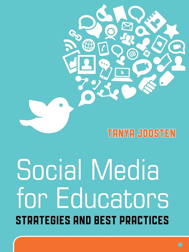 Social Media for Educators: Strategies and Best Practices - Jennifer & Ryan Books