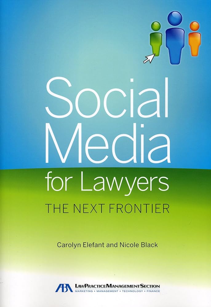 Social Media for Lawyers: The Next Frontier - Jennifer & Ryan Books