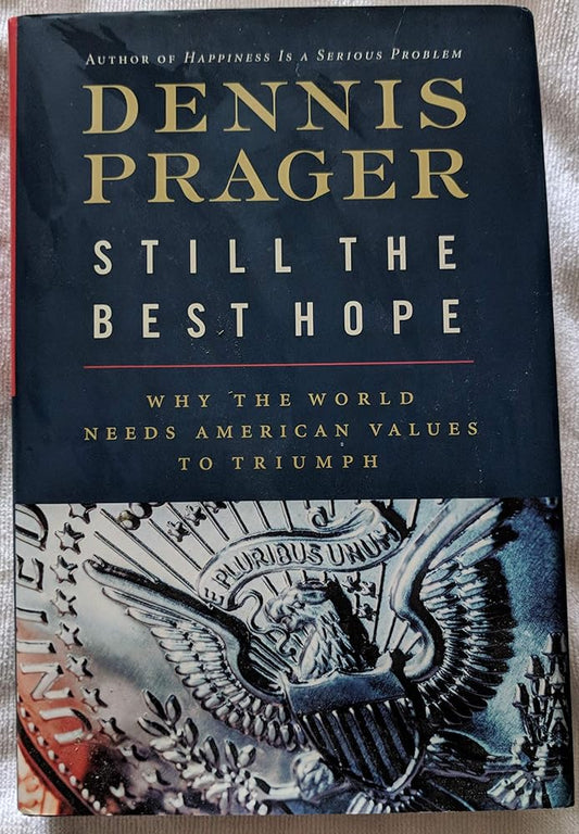 Still the Best Hope: Why the World Needs American Values to Triumph - Jennifer & Ryan Books