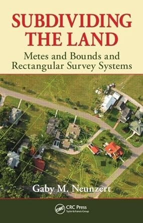 Subdividing the Land: Metes and Bounds and Rectangular Survey Systems - Jennifer & Ryan Books