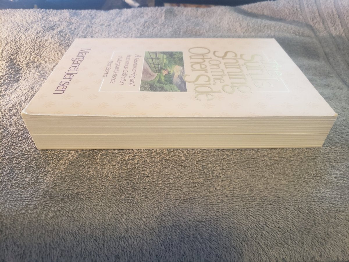 Sun is Shining on the Other Side, the: A Heartwarming and Humorous Collection of Margaret Jensen's Best Stories - Jennifer & Ryan Books