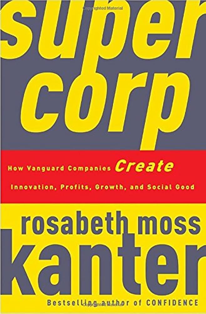 SuperCorp: How Vanguard Companies Create Innovation, Profits, Growth, and Social Good - Jennifer & Ryan Books