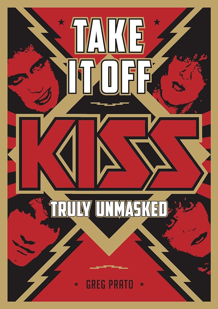 Take It Off: KISS Truly Unmasked - Jennifer & Ryan Books