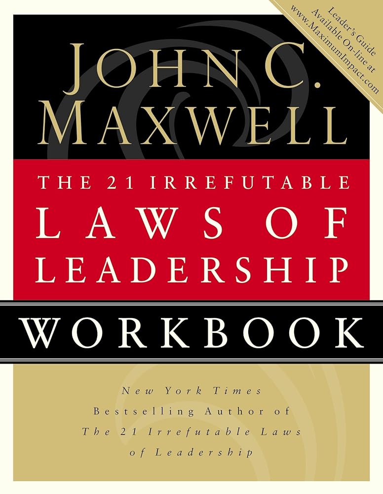 The 21 Irrefutable Laws Of Leadership, Workbook - Jennifer & Ryan Books