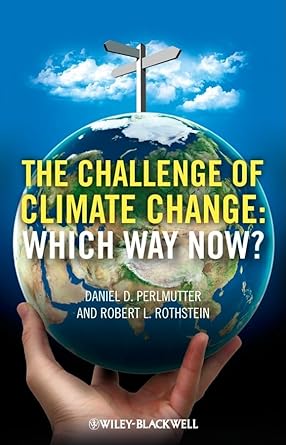 The Challenge of Climate Change: Which Way Now? - Jennifer & Ryan Books