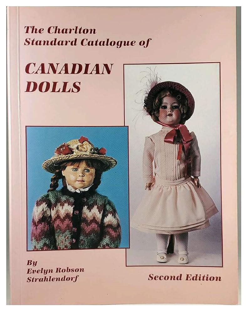 The Charlton Standard Catalogue of Canadian Dolls - Jennifer & Ryan Books