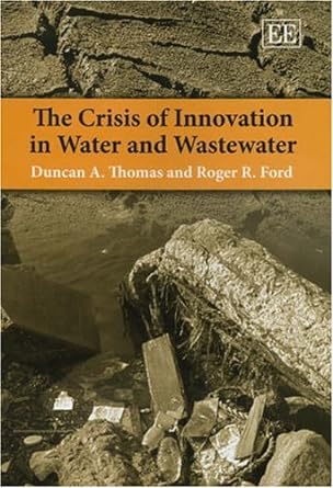 The Crisis of Innovation in Water And Wastewater - Jennifer & Ryan Books