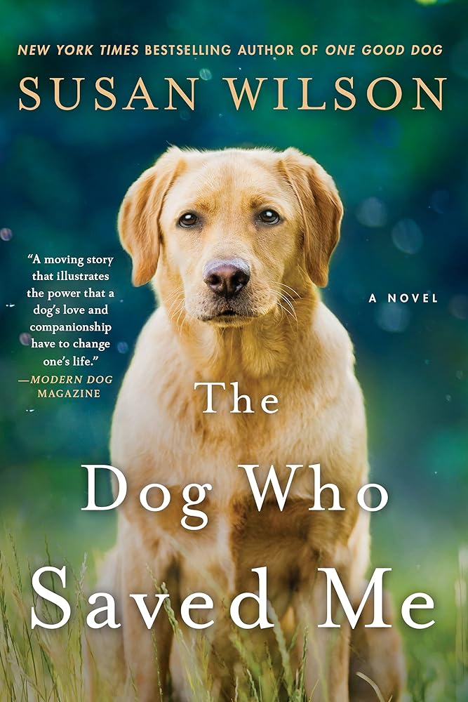 The Dog Who Saved Me: A Novel - Jennifer & Ryan Books