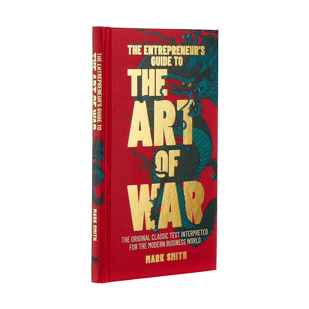 The Entrepreneur's Guide to the Art of War: The Original Classic Text Interpreted for the Modern Business World - Jennifer & Ryan Books