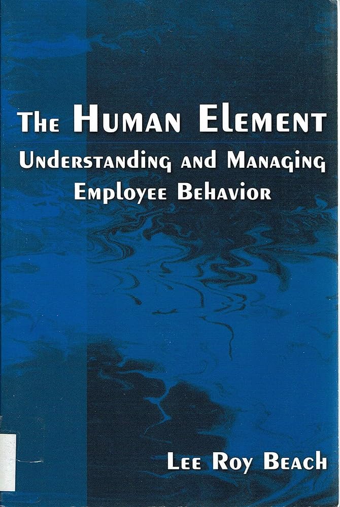 The Human Element: Understanding and Managing Employee Behavior - Jennifer & Ryan Books