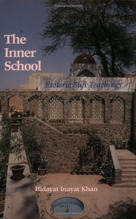 The Inner School: Esoteric Sufi Teachings - Jennifer & Ryan Books