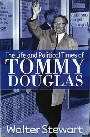 The Life and Political times of Tommy Douglas - Jennifer & Ryan Books