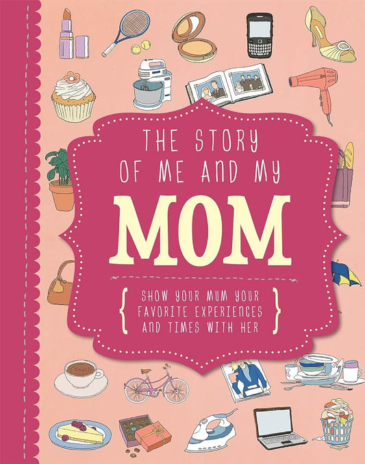 The Story Of Me And My Mom (Life Canvas) - Jennifer & Ryan Books