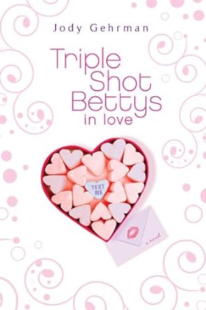 Triple Shot Bettys in Love - Jennifer & Ryan Books