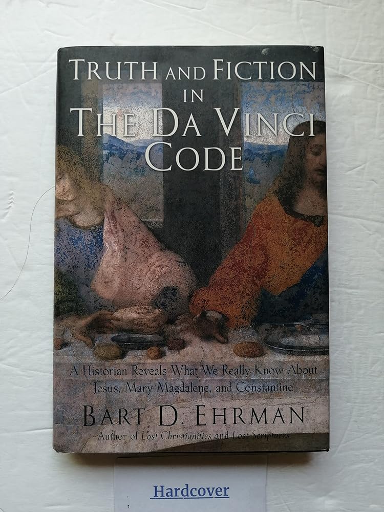 Truth and Fiction in The Da Vinci Code: A Historian Reveals What We Really Know about Jesus, Mary Magdalene, and Constantine - Jennifer & Ryan Books